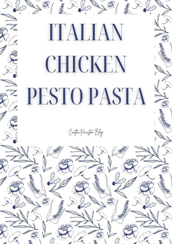 Italian Chicken Pesto Pasta