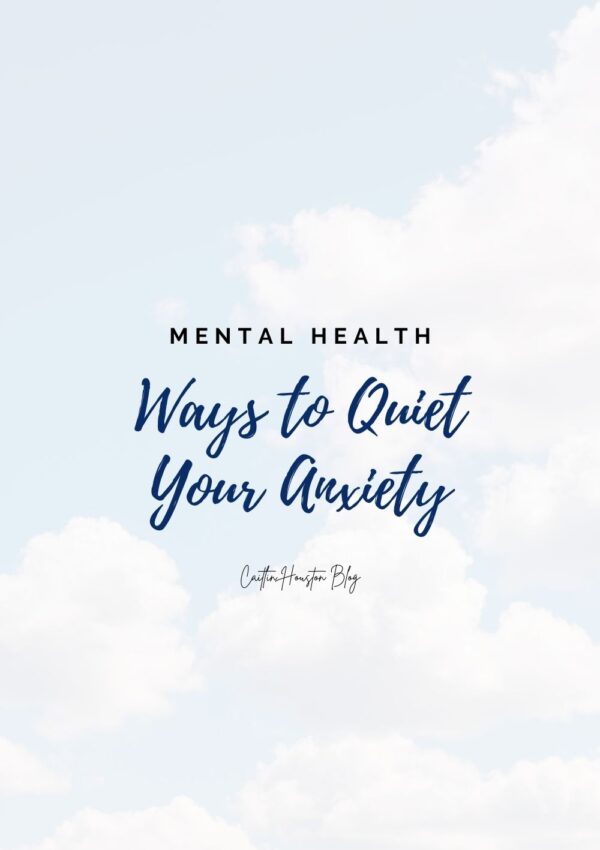 Ways to Quiet Your Anxiety