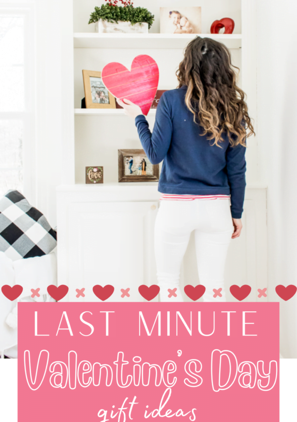 Easy Last Minute Valentine’s Day Gift Ideas