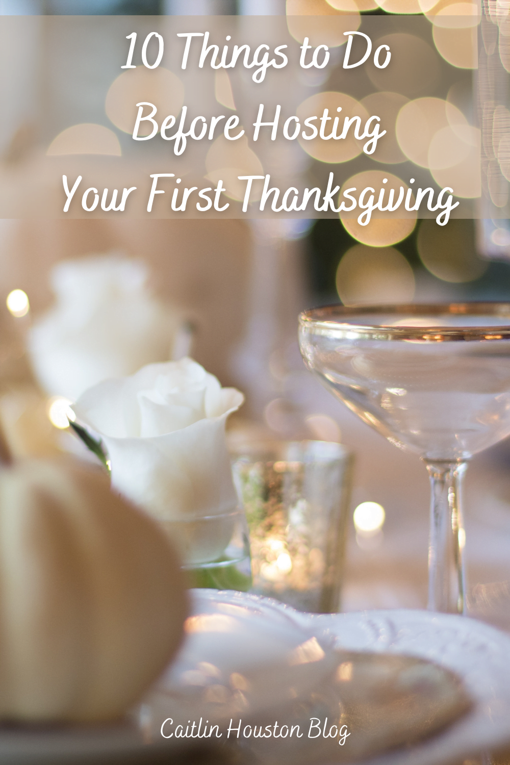10 Things to Do Before Hosting Your First Thanksgiving 