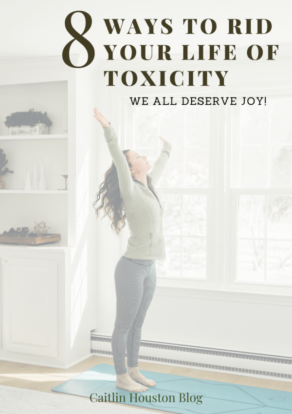 How to Rid Your Life of Toxicity