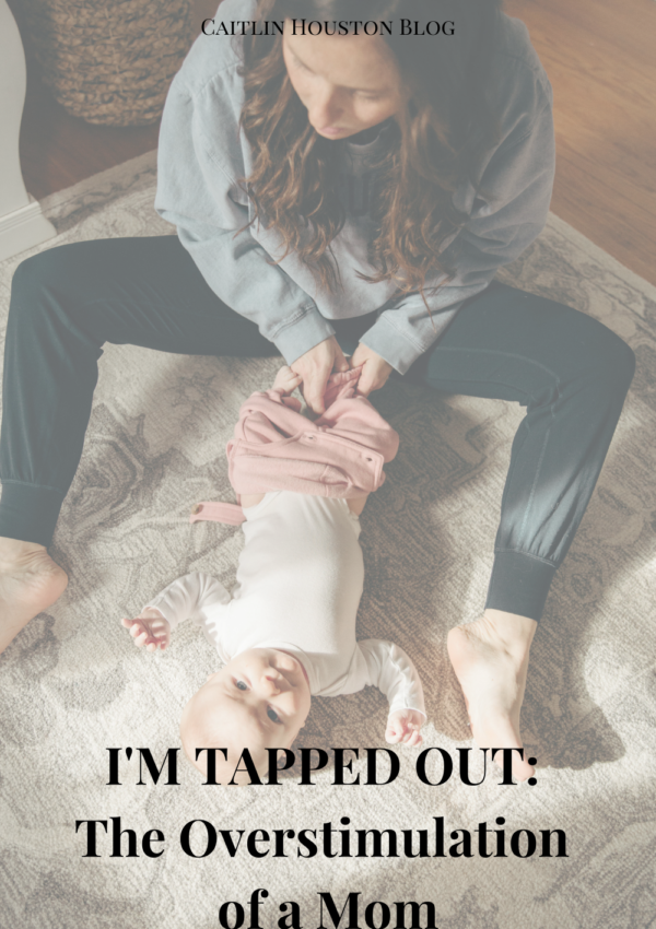 I'm Tapped Out: The Overstimulation of a Mom